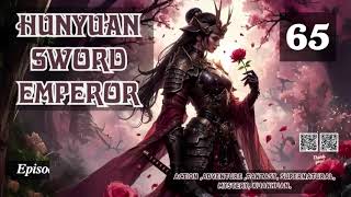 Hunyuan Sword Emperor Episode 65 Audio Li Meis Wuxia Whispers Audiobook [upl. by Blynn]