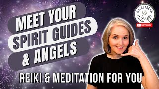 Reiki  Meditation to Meet with Your Spirit Guides and Angels ✨ [upl. by Anwahsiek]