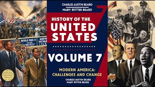 History of the United States Volume 7  Modern America Challenges and Change  Beards  Audiobook [upl. by Flor]