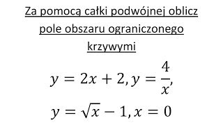 Całka podwójna cz6 Oblicz pole obszaru ograniczonego krzywymi [upl. by Levi617]