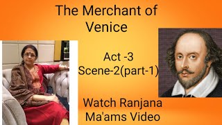 THE MERCHANT OF VENICEACT 3 SCENE 2PART 1 FOR ICSE STUDENTS [upl. by Mcdougall942]