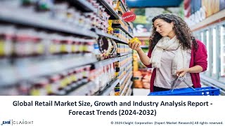 Retail Market Size Analysis and Industry Outlook 20242032 [upl. by Vanden509]