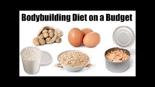 Cheap Bodybuilding Foods Bodybuilding On A Budget [upl. by Dunham]