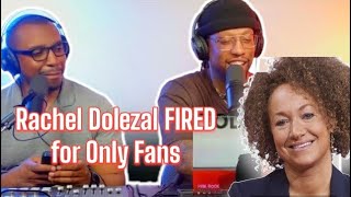 Rachel Dolezal Fired for OnlyFans Account Reaction [upl. by Stevens]