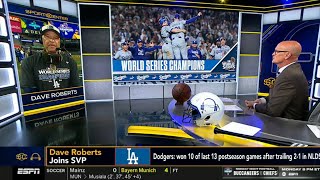 quotWe deserve itquot  Dave Roberts joins Scott Van Pelt on Dodgers win 8th World Series title [upl. by Laks635]