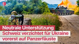 Schweiz verzichtet für Ukraine vorerst auf Panzerfäuste [upl. by Annenn616]