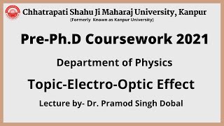 ElectroOptic Effect  Department of Physics  CSJMU Kanpur [upl. by Amsaj]