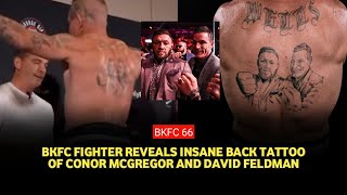 BKFC 66 BKFC fighter reveals insane back tattoo of Conor McGregor and David Feldman [upl. by Reidid]