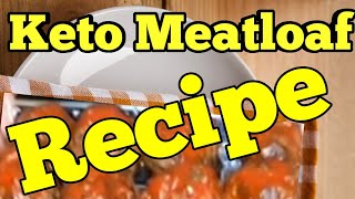 Keto Meatloaf Recipe [upl. by Earahc]