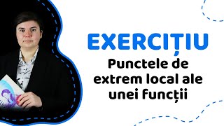 Determinăm punctele de extrem local ale unei funcții  Matematicamd [upl. by Tisbee]