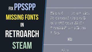 How to Fix PPSSPP Missing Fonts in RetroArch Steam [upl. by Gearard268]