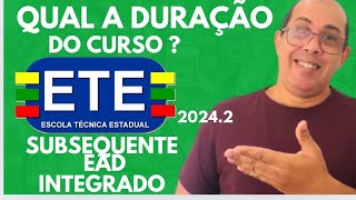 DURAÇÃO DO CURSO DO ETE SUBSEQUENTE EAD E INTEGRADO [upl. by Frankie461]