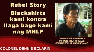 War Story Blackshirts kami kontra Ilaga bago kami nag MNLF [upl. by Hachman854]