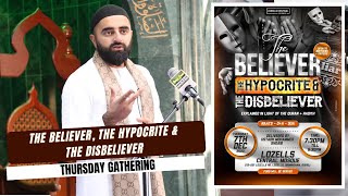 Live Thursday Gathering  The Believer The Hypocrite amp The Disbeliever  Lozells Central Mosque [upl. by Amarette649]