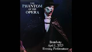 Ben Crawfords Final Performance as The Phantom Broadway  April 1 2023 Evening [upl. by Georgine]