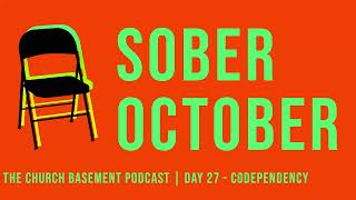 PODCAST  Sober October Day 27  Codependency [upl. by Nawuj]