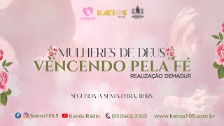 Mulheres de Deus Vencendo Pela Fé  07062024 [upl. by Inalak]