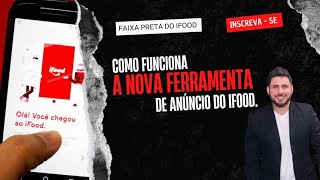 COMO FUNCIONA A FERRAMENTA DE ANÚNCIO DO IFOOD NA PRÁTICA IFOOD ADS [upl. by Artcele951]