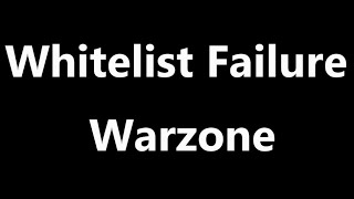 WHITELIST FAILURE WARZONE FIX [upl. by Anaz]