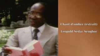 Chant dombre extrait Léopold Sédar Senghor [upl. by Latihs]