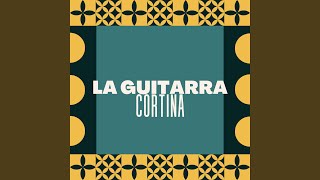 La Guitarra Cortina 2024 Remasterizado [upl. by Downall]