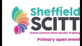 The Sheffield SCITT Primary Virtual Open Day [upl. by Oeramed782]