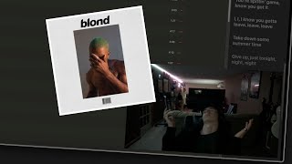 Listening To Blonde By Frank Ocean For The First Time [upl. by Ydurt]