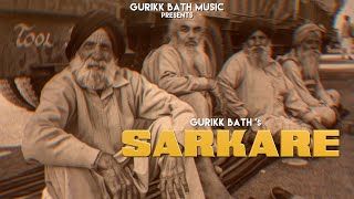 Sarkaare  Gurikk Batth  Farmer Protest  Punjabi Song 2020 [upl. by Fritzsche]