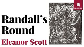 Randalls Round by Eleanor Scott [upl. by Suedaht318]