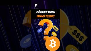 Phí Maker trong Binance Futures binance trading shorts [upl. by Rubinstein756]