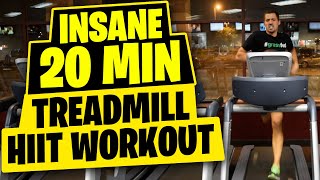 HIIT Workout  Insane 20 Minute Treadmill Workout [upl. by Retepnhoj]