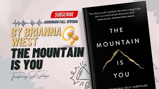 The Mountain Is You Full Audiobook By Brianna Wiest [upl. by Ocram]