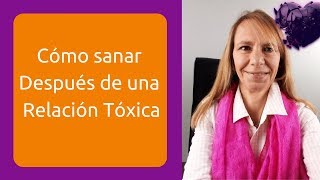 Cómo sanar después de una Relación Tóxicanarcisista [upl. by Arianna846]