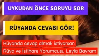 Rüyanızın cevabını almak istiyorsanız bunları dikkatlice yapın  Leyla Bayram Rüya Yorumcusu [upl. by Yznyl]