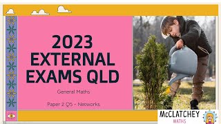 2023 External Exams QLD General Maths Paper 2 Networks Q5 [upl. by Anoj]