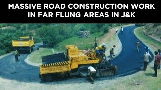 Massive road construction work in far flung areas in JampK [upl. by Katzman]