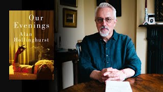 Alan Hollinghurst QampA  Our Evenings [upl. by Scibert388]