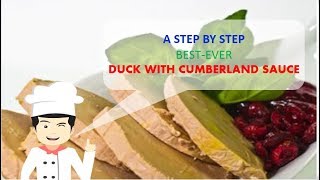 Best Ever DUCK WITH CUMBERLAND SAUCE [upl. by Frey846]