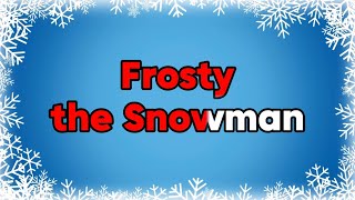 Frosty the Snowman with Lyrics  Christmas Songs for Kids  SingALong [upl. by Rafferty]