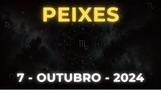 Horóscopo do Dia PEIXES 7 de Outubro de 2024 [upl. by Blankenship575]