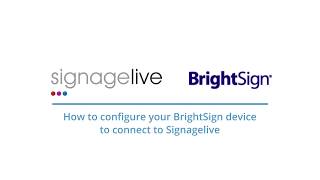 BrightSign  Configuring your Brightsign device to work with Signagelive [upl. by Zoubek119]