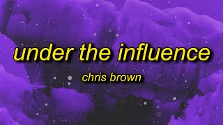 Chris Brown  Under The Influence sped upTikTok Remix Lyrics  your body lightweight speaks to me [upl. by Savior]