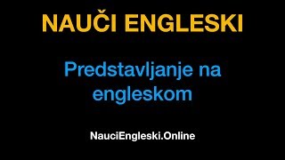 Engleski jezik 4  predstavljanje na engleskom NauciEngleskiOnline [upl. by Hume989]