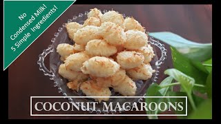 How to Make Coconut Macaroons No Condensed Milk I Healthy Snack I Tasty Simple amp Easy Recipe [upl. by Amelie]