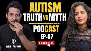 Autism Spectrum Disorder  Podcast Full Episode oyeitsArifKhan [upl. by Jacoby]