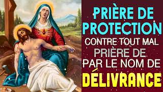 Prière PUISSANTE de PROTECTION DIVINE contre le mal  Prière puissante de libération et Délivrance [upl. by Lothar169]