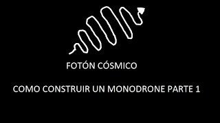 Como construir un monodrone parte 1 [upl. by Ssirk252]