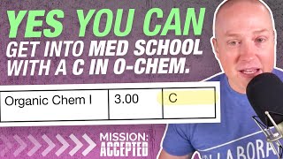 Yet Another Student Proves You Can Get into Med School With a C in OChem  Mission Accepted S1 E6 [upl. by Jeremiah826]