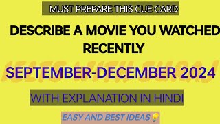 Describe a movie you watched recently cue card SeptemberDecember 2024  final version  Easy idea [upl. by Puff353]