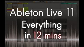 Ableton Live 11  Tutorial for Beginners in 12 MINUTES  COMPLETE [upl. by Antoni849]